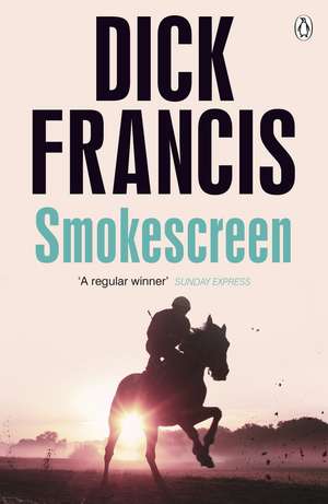 Smokescreen de Dick Francis