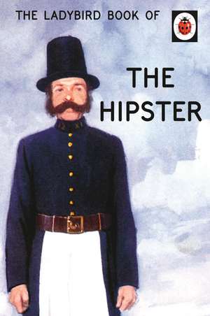 The Ladybird Book of the Hipster de Joel Morris