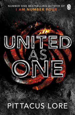 United As One: Lorien Legacies Book 7 de Pittacus Lore