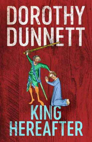 King Hereafter de Dorothy Dunnett