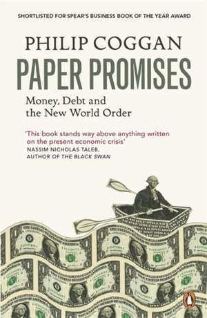 Paper Promises: Money, Debt and the New World Order de Philip Coggan