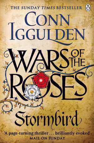 Wars of the Roses: Stormbird: Book 1 de Conn Iggulden