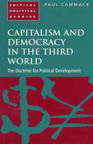 Capitalism and Democracy in the Third World: The Doctrine for Political Development de Paul Cammack