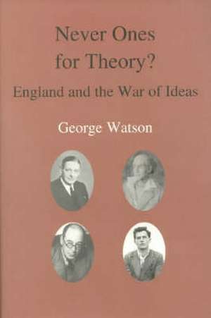 Never Ones For Theory de George Watson