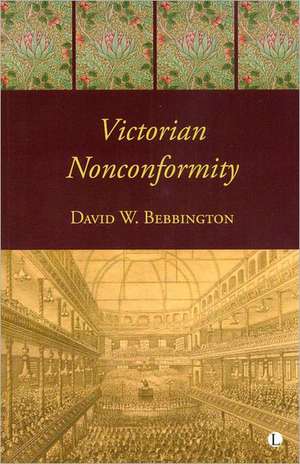 Victorian Nonconformity de David Bebbington