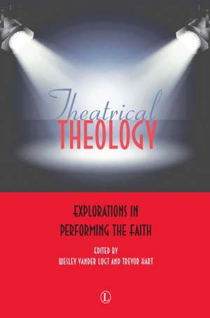 Theatrical Theology de Trevor Hart