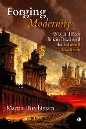 Forging Modernity de Martin Hutchinson