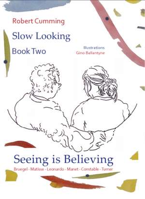 Seeing is Believing de Robert Cumming