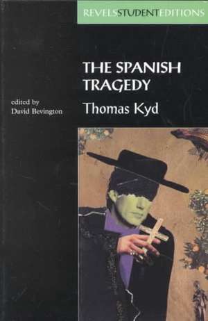 The Spanish Tragedy de David Bevington