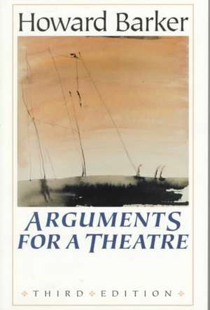 Arguments for a Theatre de Howard Barker