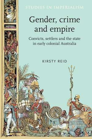 Gender, Crime and Empire de Kirsty Reid