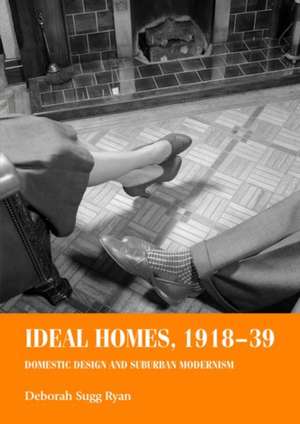 IDEAL HOMES de Deborah Sugg (Professor of Design History and Theory) Ryan