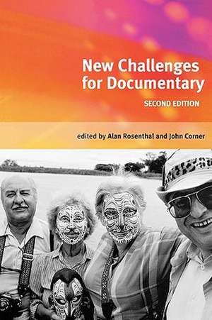 New Challenges for Documentary: 2nd Ed de Alan Rosenthal