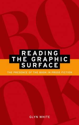 Reading the Graphic Surface de Glyn White