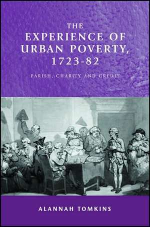 Experience of Urban Poverty, 1723-82 de Alannah Tomkins