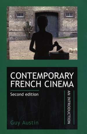 Contemporary French Cinema de Guy Austin