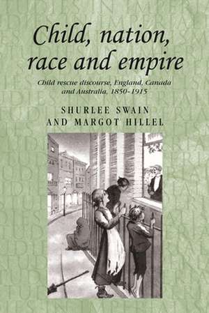 Swain, S: Child, Nation, Race and Empire de Margot Hillel