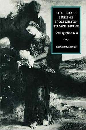 The Female Sublime from Milton to Swinburne