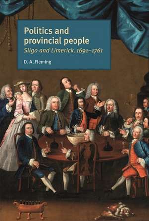 Politics and Provincial People de D. A. Fleming