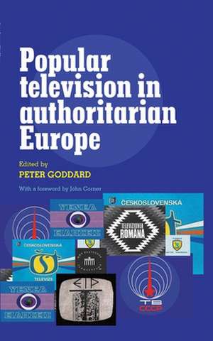 Popular Television in Authoritarian Europe