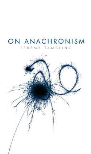 On Anachronism de Professor Jeremy Tambling