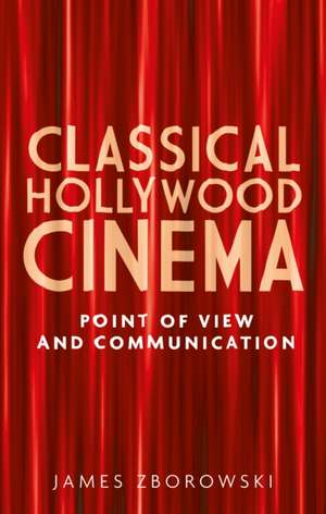 Classical Hollywood Cinema de James Zborowski