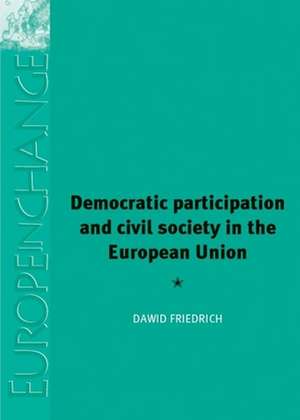 Democratic Participation and Civil Society in the European Union de Dawid Friedrich