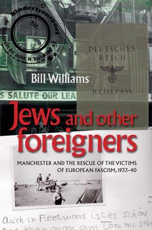 Jews and Other Foreigners de William Williams