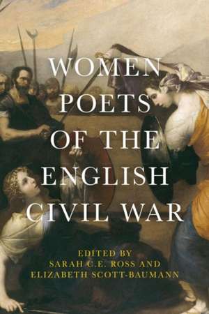 Women Poets of the English Civil War de Sarah C. E. Ross