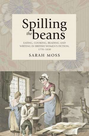 Spilling the Beans de Sarah Moss