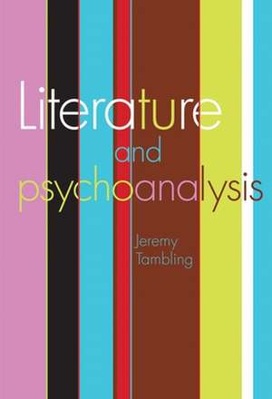 Literature and Psychoanalysis PB de Jeremy Tambling