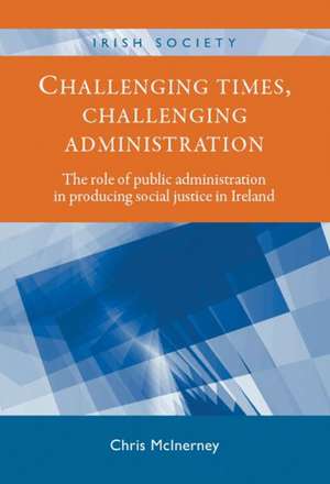 Challenging Times, Challenging Administration de Chris McInerney