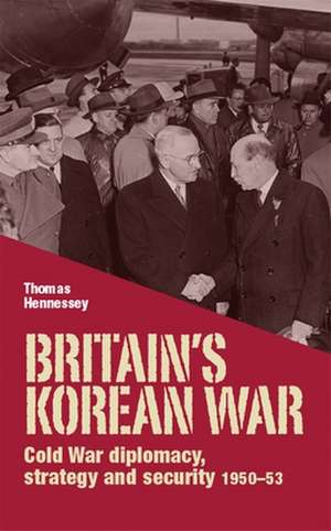 Britain's Korean War de Thomas Hennessey