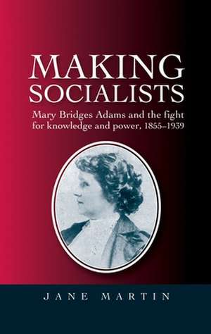 Making Socialists de Jane Martin