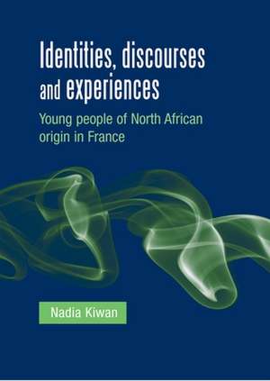 Identities, Discourses and Experiences de Nadia Kiwan