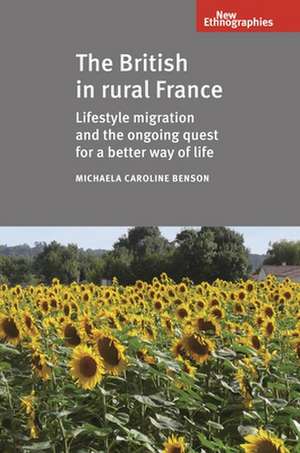 The British in Rural France de Michaela Benson