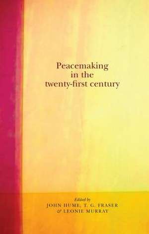 Peacemaking in the Twenty-First Century