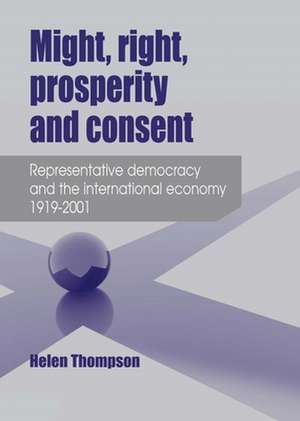 Might, Right, Prosperity and Consent de Helen Thompson