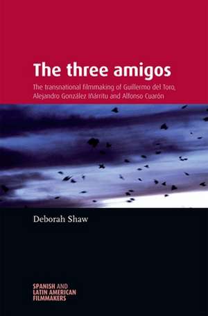 The Three Amigos de Deborah Shaw