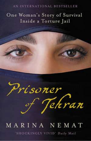 Nemat, M: Prisoner of Tehran de Marina Nemat