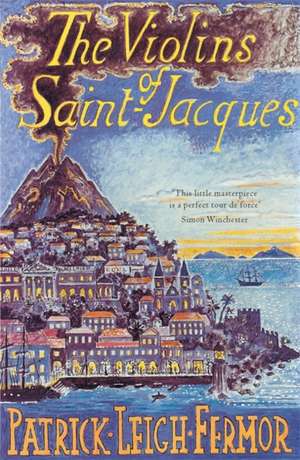 The Violins of Saint-Jacques de Patrick Leigh Fermor