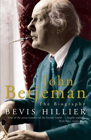 John Betjeman: The Biography de Bevis Hillier