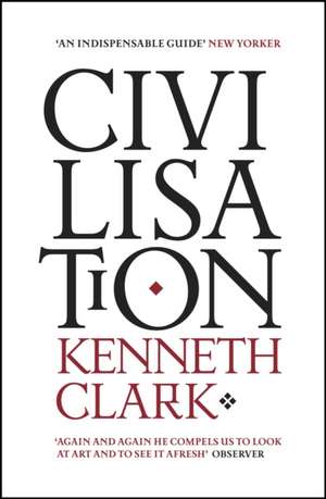 Civilisation de Kenneth Clark