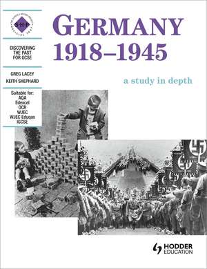 Germany 1918-1945: A depth study de Greg Lacey