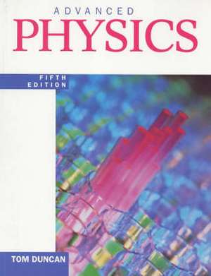 Advanced Physics de Tom Duncan