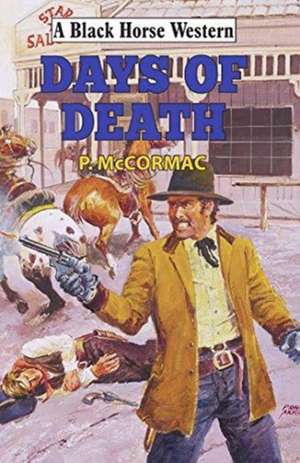 Days of Death de P. McCormac