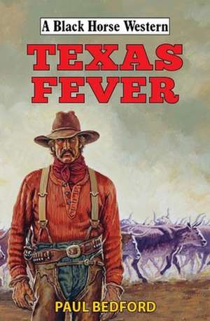 Texas Fever de Paul Bedford