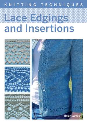 Lace Edgings and Insertion de Helen James