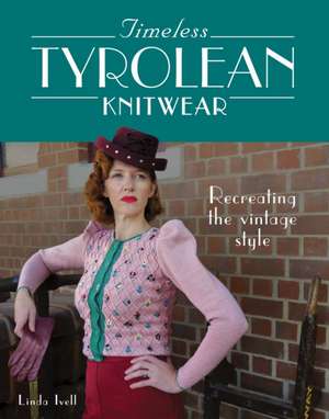 Timeless Tyrolean Knitwear de Linda Ivell