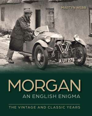 Morgan - An English Enigma de Martyn Webb